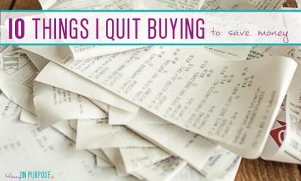 10 Things I Quit Buying (to Save Money)