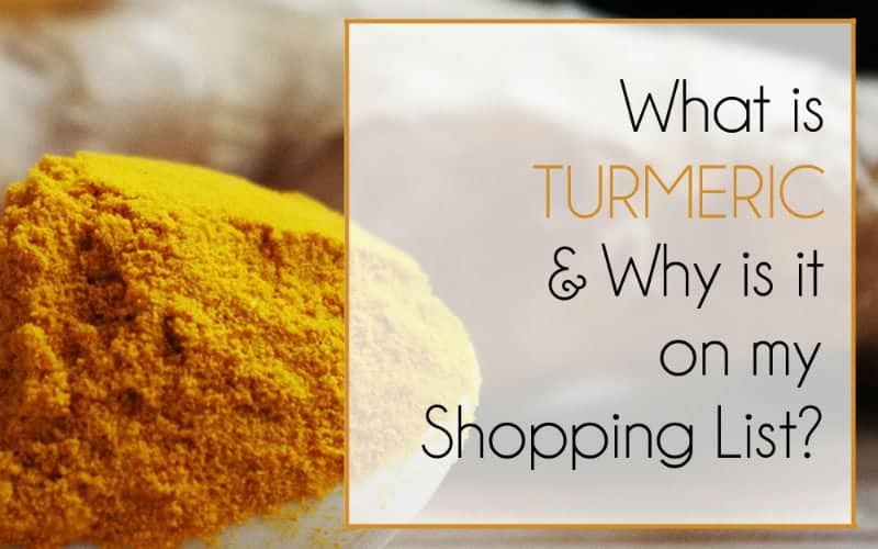 What is Turmeric & Why is it on My Shopping List?