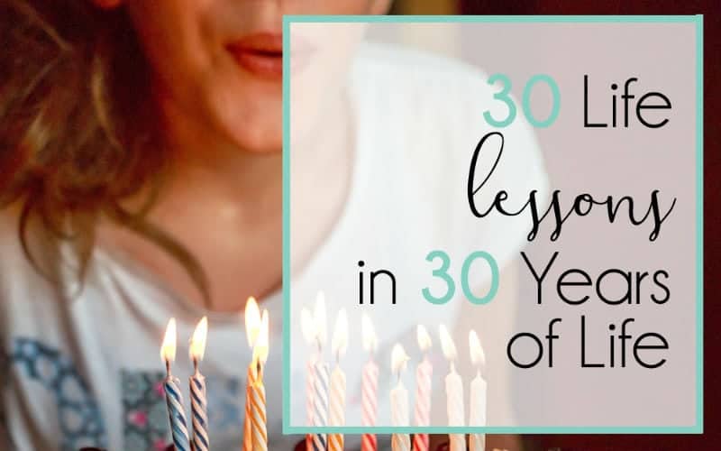 30 Life Lessons in 30 Years of Life