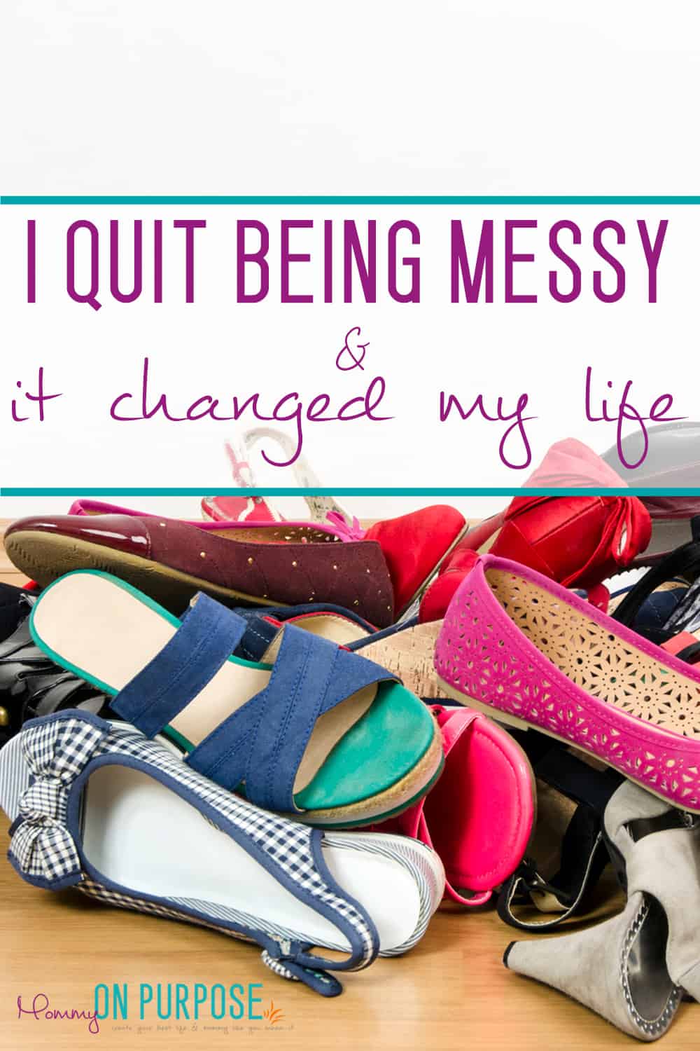 I quit being messy - cleaning and organizing tips!
