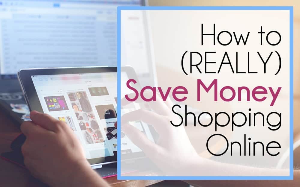 How to (Really) Save Money When Shopping Online