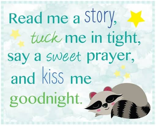 text reads "read me a story tuck me in tight, saw a sweet prayer and kiss me goodnight"