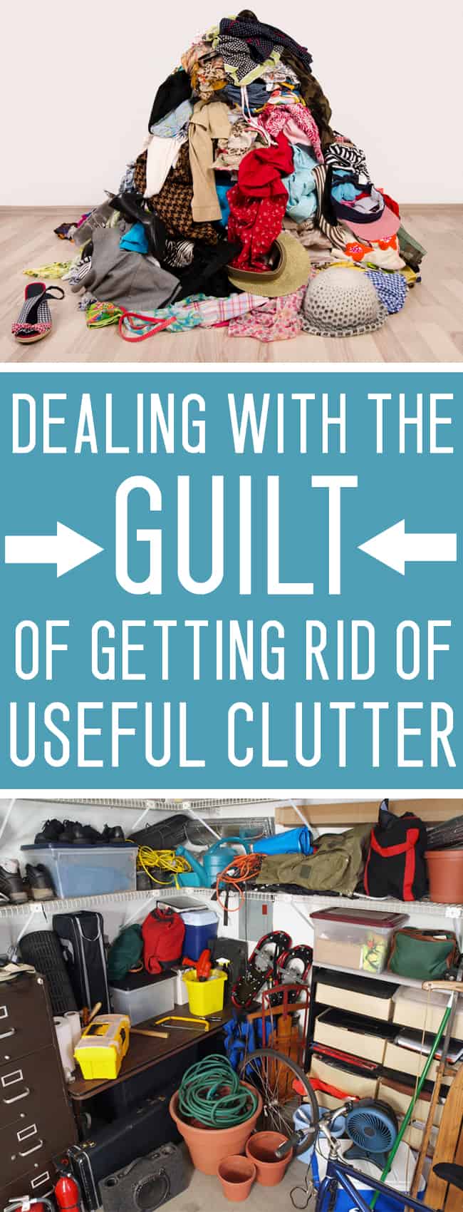 Decluttering tip: Is your home full of empty glass jars, broken appliances and old clothes? Ditch the guilt about hanging onto this stuff- LET GO OF THE CLUTTER!