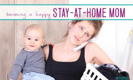How to be a HAPPY New Stay-at-Home Mom