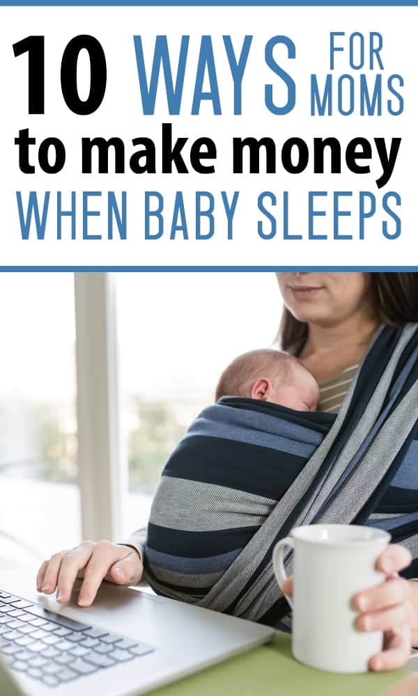 make money at naptime for moms - work at home ideas you can do while your baby naps!