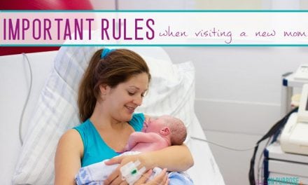 The 7 Most Important Rules for Visiting a New Mom