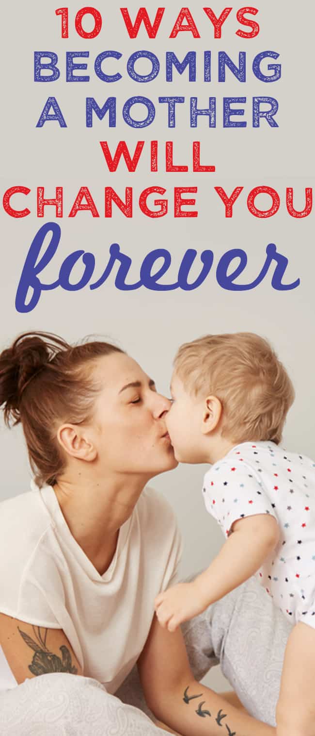 New mom tips - all the ways becoming a mother will change you - and there is ALOT of ways.
