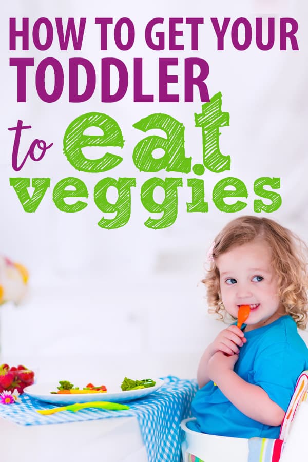 7 Ways to Get a Toddler to Eat Vegetables -(Without a Fight)