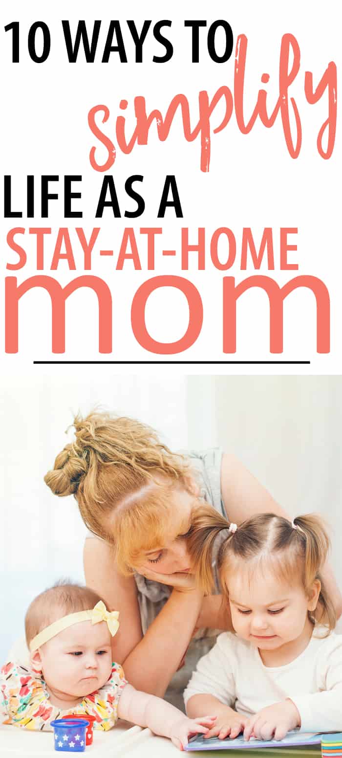 you can simplify life as a stay at home mom - it does not HAVE TO BE THIS HECTIC! A few easy changes can make mom life more simple. 