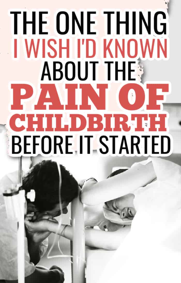 woman in childbirth, text overlay says the one thing I wish I'd known about the pain of childbirth before it started