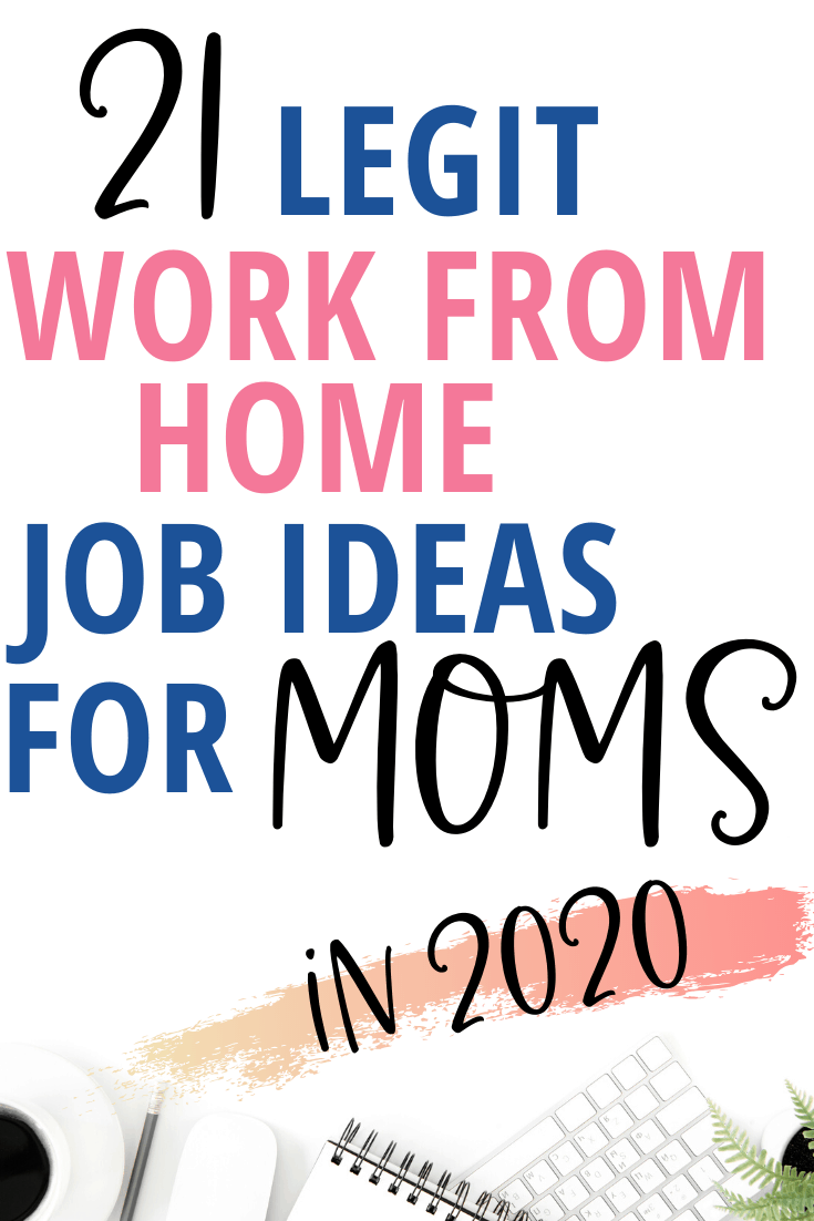 25 Legitimate Stay At Home Mom Jobs That Make Real Money