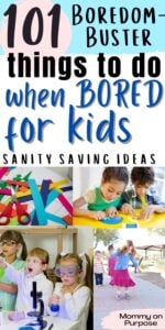 101 Ideas of What to Do When You're Bored for Kids