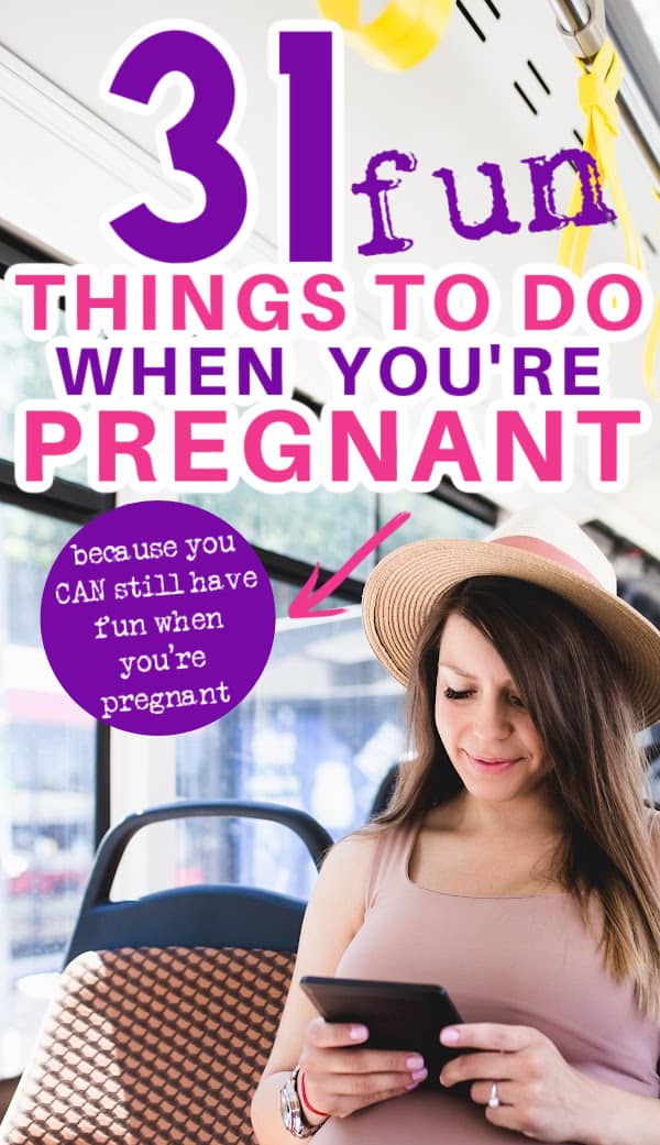 woman on bus - text reads fun things to do when you're pregnant