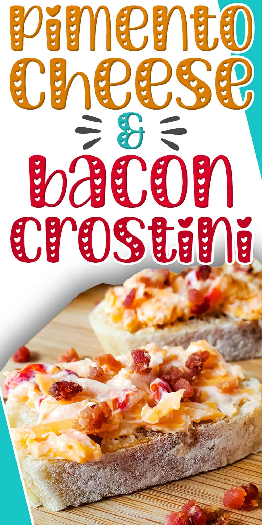 Pimento Cheese Bacon Crostini