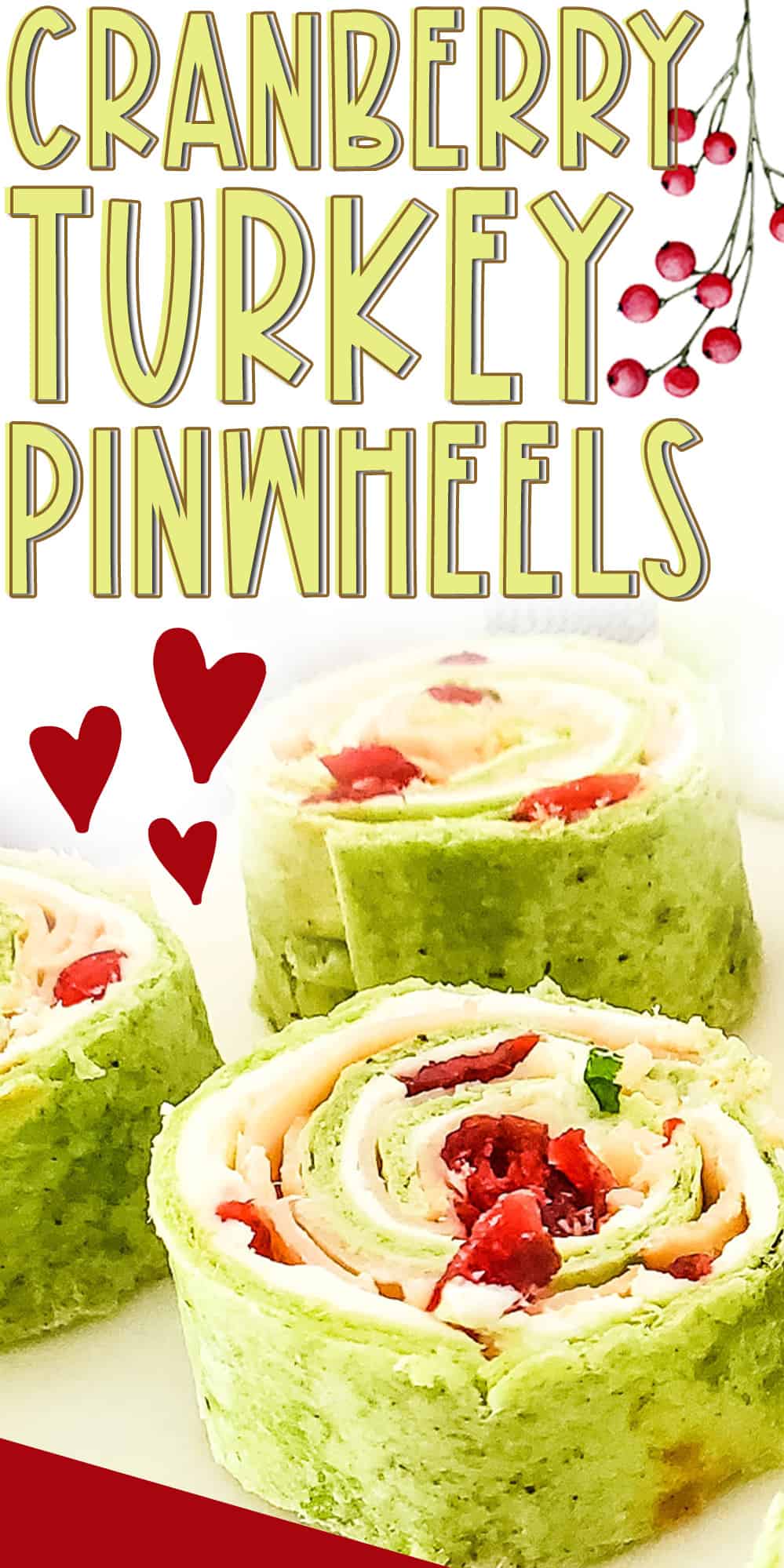 Cranberry Turkey Pinwheels
