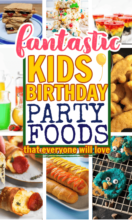 fantastic kids birthday party foods