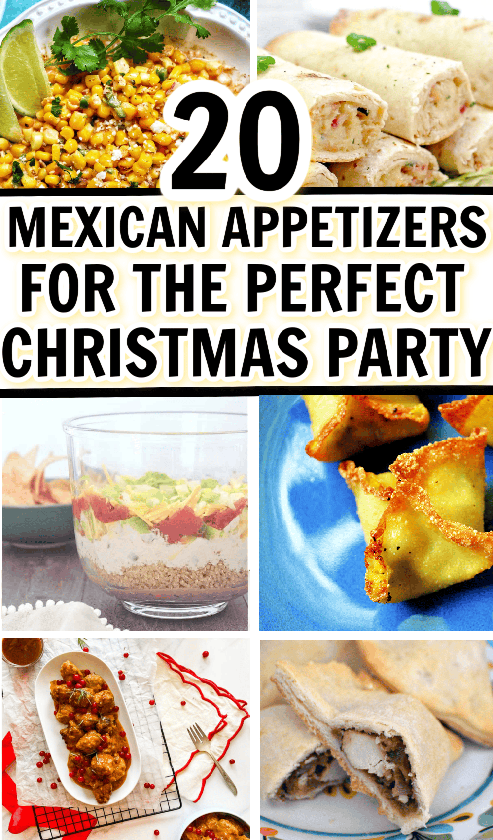 text overlay reads 20 mexican appetizers for the perfect Christmas party with images of mexican apps like salsa, taquitos, jalapeno meatballs, and more