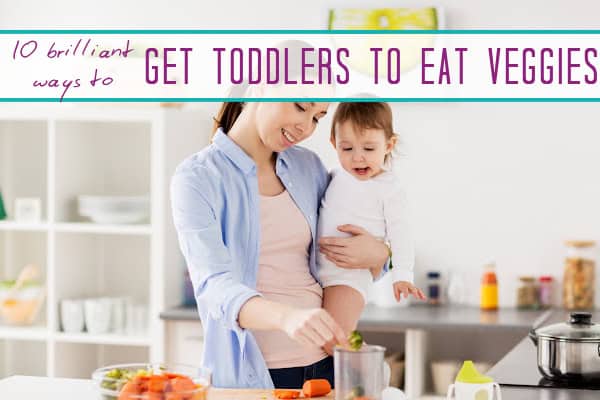how to get your toddler to eat veggies
