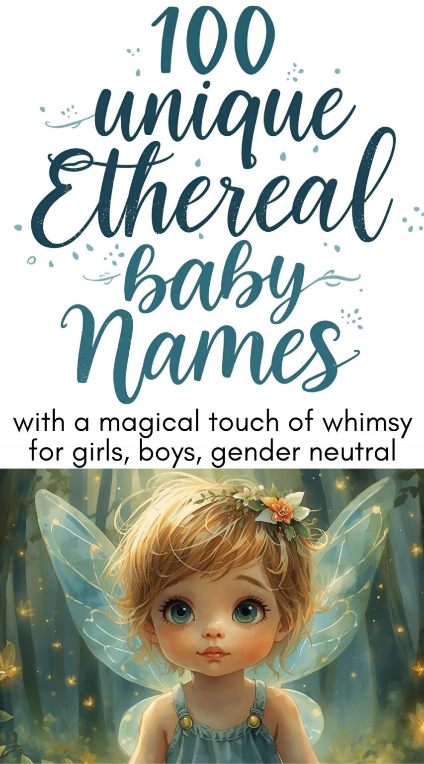 Unique Ethereal Names for Your Baby - Mommy on Purpose